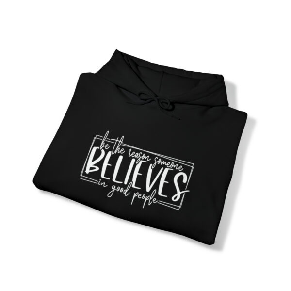 Hoodies for women trendy, Hoodies for school, Unisex, Premium quality, Aesthetic Hoodie, Be the reason someones believes in good people. - Image 4