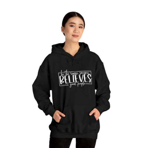 Hoodies for women trendy, Hoodies for school, Unisex, Premium quality, Aesthetic Hoodie, Be the reason someones believes in good people. - Image 5