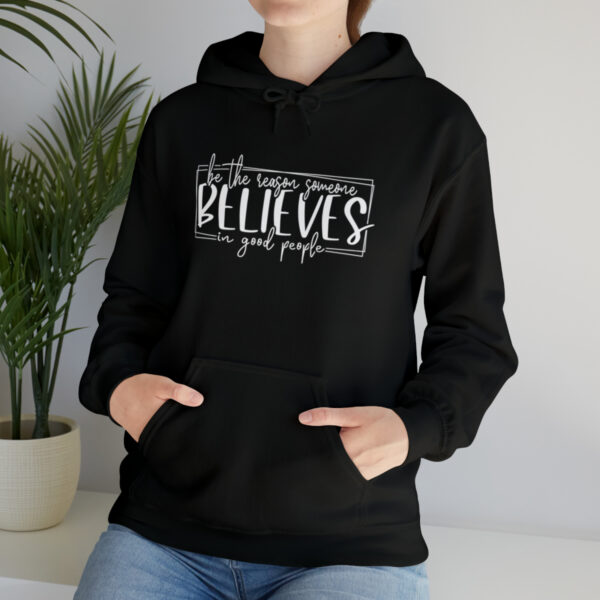 Hoodies for women trendy, Hoodies for school, Unisex, Premium quality, Aesthetic Hoodie, Be the reason someones believes in good people. - Image 9