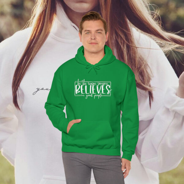 Hoodies for women trendy, Hoodies for school, Unisex, Premium quality, Aesthetic Hoodie, Be the reason someones believes in good people. - Image 35