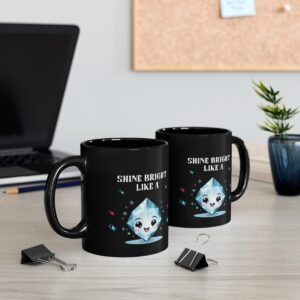 2 Black Mugs with message Shine Bright Like a Diamond. Design with cute diamond.