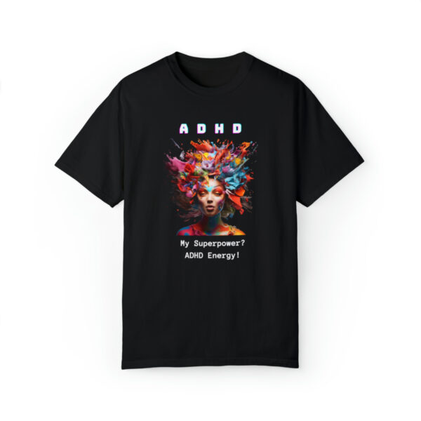 ADHD Shirt Adult adhd made by an ADHDer Comfort Color 1717 shirt adhd Shirt creative mind tee adhd organization Mental Health Tee - Image 17
