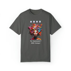 ADHD Shirt Adult adhd made by an ADHDer Comfort Color 1717 shirt adhd Shirt creative mind tee adhd organization Mental Health Tee