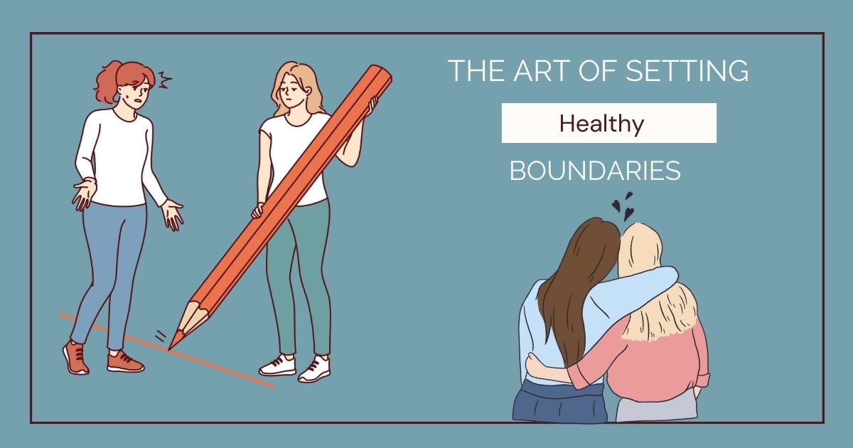 The Art of Setting Healthy Boundaries