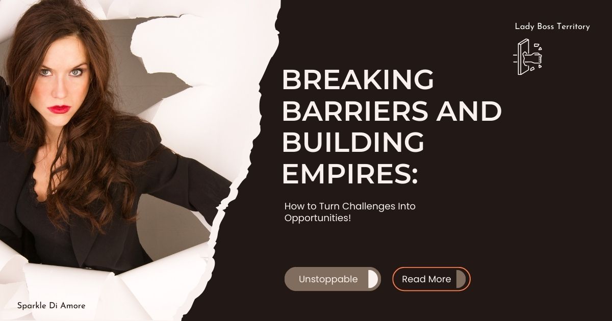 Professional woman breaking through paper wall, symbolizing empowerment and resilience, with bold text: "Breaking Barriers and Building Empires: How to Turn Challenges Into Opportunities.