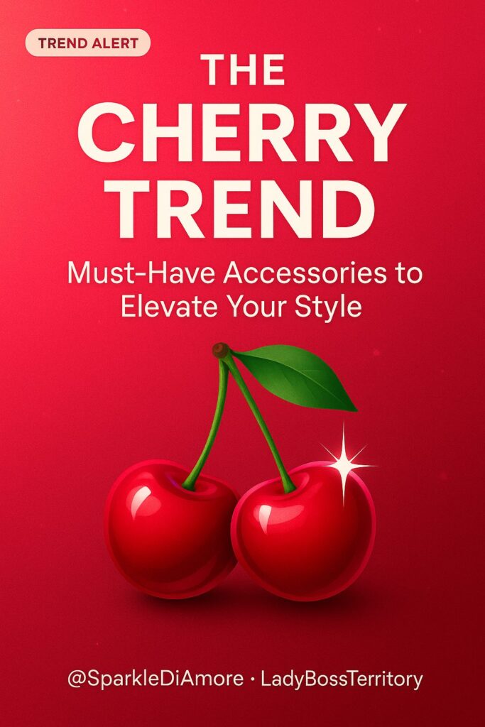 The Cherry Trend – must-have accessories to elevate your style with chic cherry fashion and home décor.