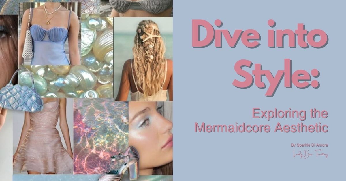 A dreamy collage featuring Mermaidcore aesthetic fashion, including iridescent fabrics, seashell accessories, oceanic hues, and beach-inspired hairstyles.